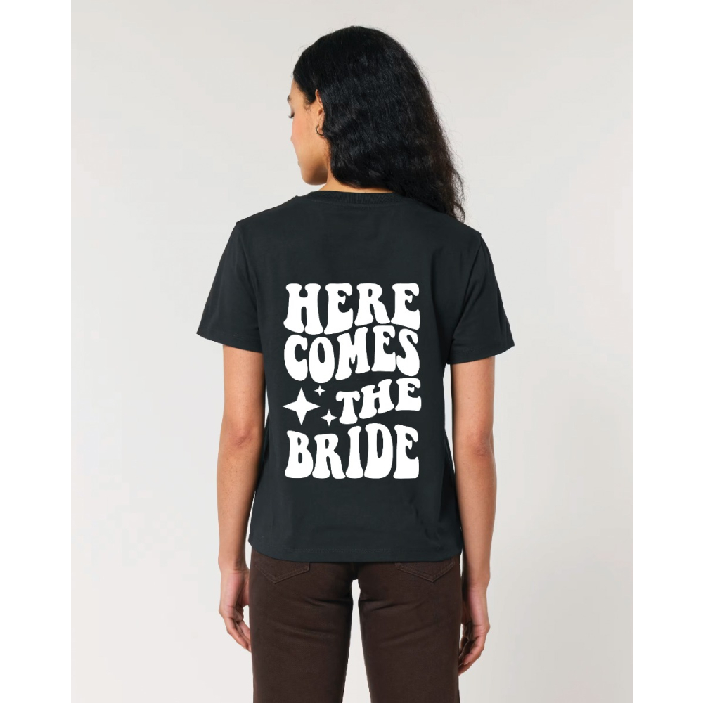 Tricou Here comes the BRIDE #2